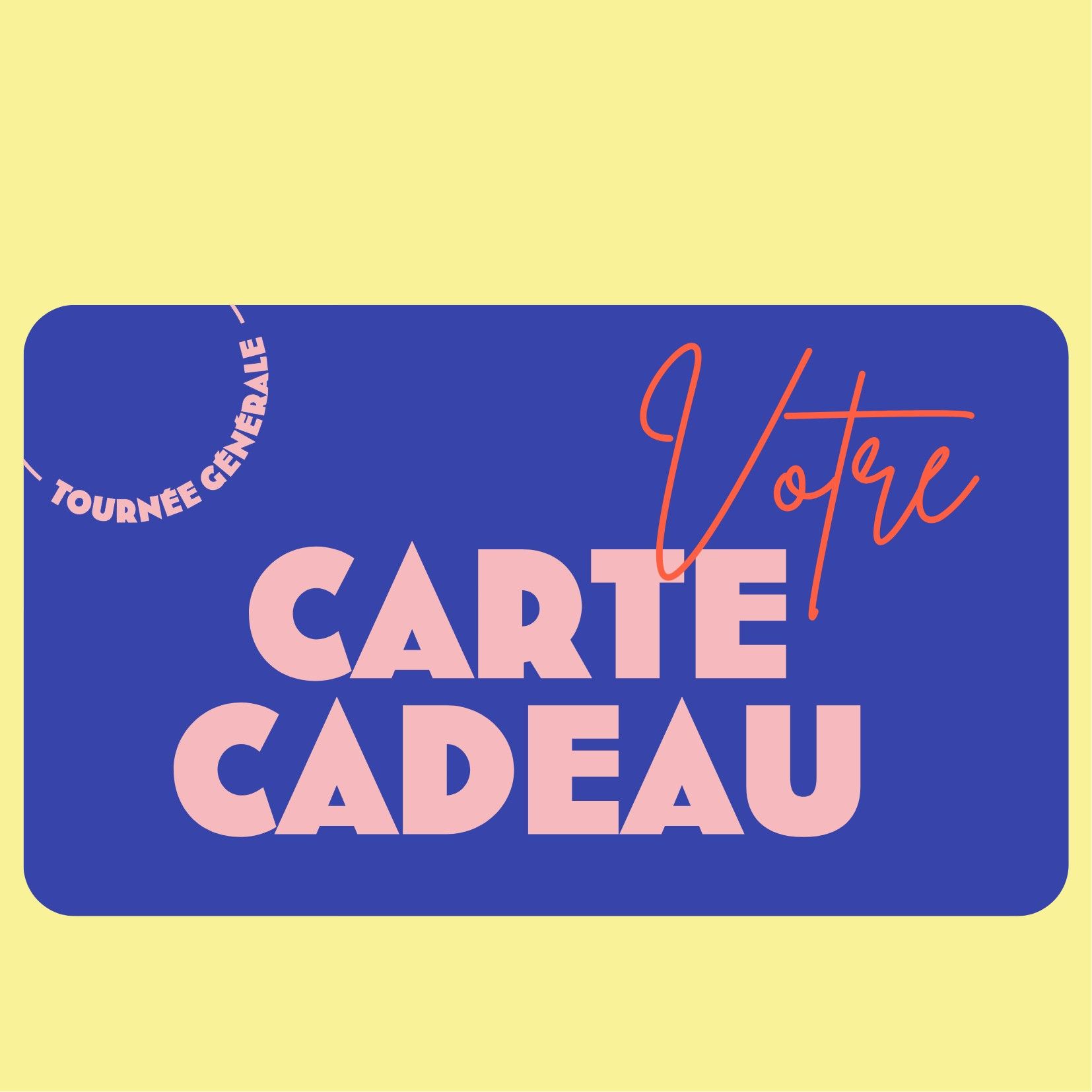 Carte cadeau Tournée Générale